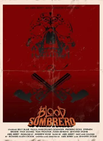 Кровавое сомбреро / Blood Sombrero (2016)