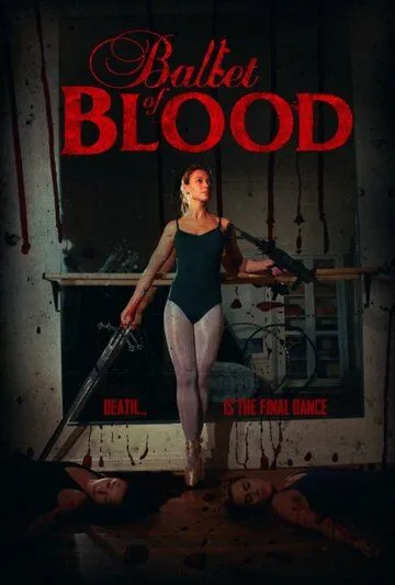 Кровавый балет / Ballet of Blood (2015)