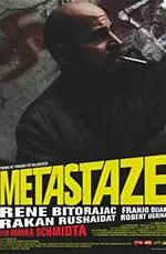 Метастазы / Metastaze (2009)