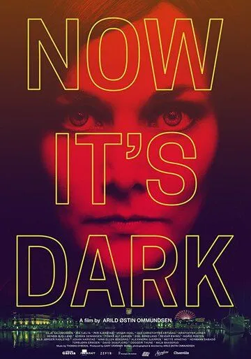 Теперь темно / Now It's Dark (2018)