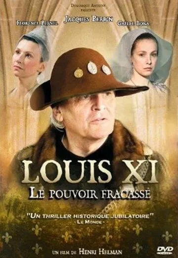 Людовик XI: Разбитая власть / Louis XI, le pouvoir fracassé (2011)