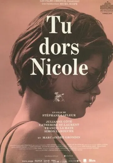 Ты спишь, Николь / Tu dors Nicole (2014)