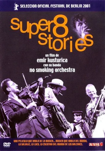 Истории на супер 8 / Super 8 Stories (2001)