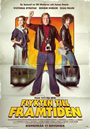 Побег в будущее / Flykten till framtiden (2016)