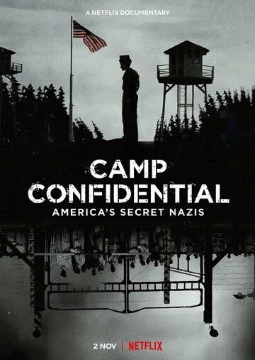 Секретный лагерь: Пленные нацисты в Америке / Camp Confidential: America's Secret Nazis (2021)