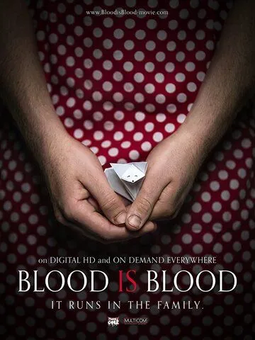 Родная кровь / Blood Is Blood (2016)