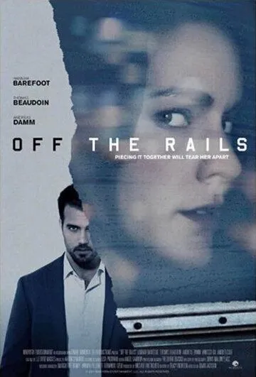 Сошедшая с рельсов / Off the Rails (2017)