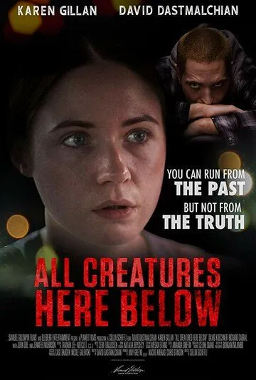 Все создания земные / All Creatures Here Below (2018)