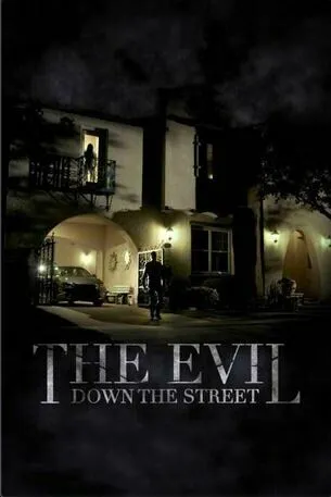 The Evil Down the Street (2019)