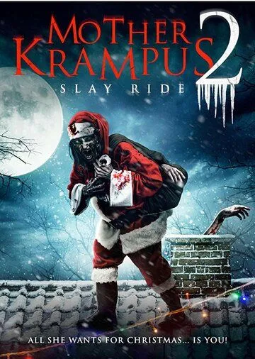 Мать Крампуса 2: Убийственная поездка / Mother Krampus 2: Slay Ride (2018)