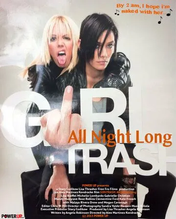 Девчонки зажигают всю ночь напролёт / Girltrash: All Night Long (2014)