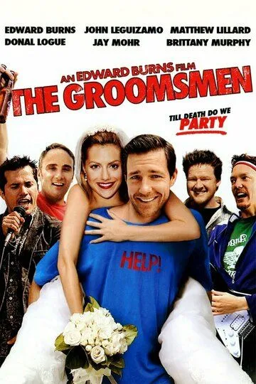 Мальчишник / The Groomsmen (2006)