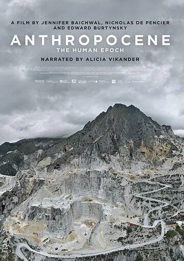 Антропоцен: Эпоха людей / Anthropocene: The Human Epoch (2018)