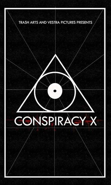 Заговор Икс / Conspiracy X (2018)