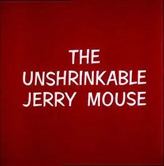 Джерри не позволит обижать малыша / The Unshrinkable Jerry Mouse (1964)