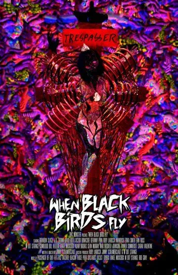 Когда прилетают черные птицы / When Black Birds Fly (2015)