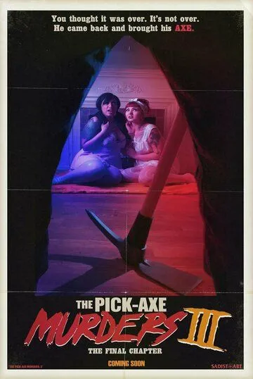 Убийства киркой, часть 3: Последняя глава / The Pick-Axe Murders Part III: The Final Chapter (2014)