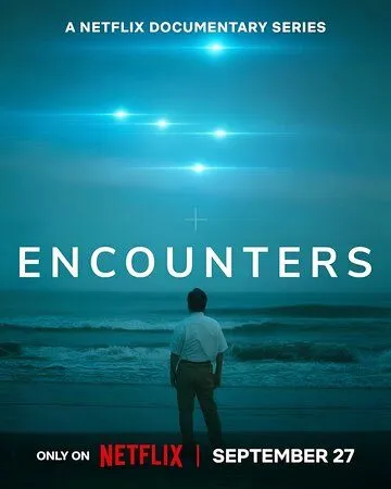 Встречи с НЛО / Encounters (2023)