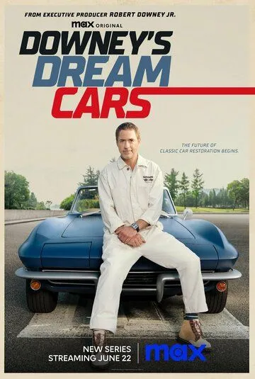 Автомобили мечты Дауни / Downey's Dream Cars (2023)