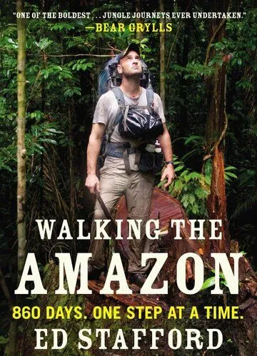 Пешком по Амазонке / Walking the Amazon (2011)