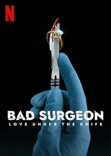 Плохой хирург: Любовь под скальпелем / Bad Surgeon: Love Under the Knife (2023)