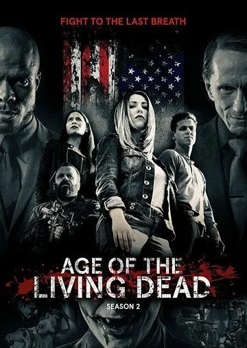 Эпоха живых мертвецов / Age of the Living Dead (2018)