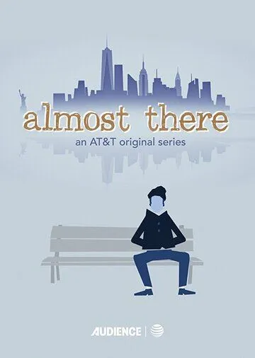 Почти там / Almost There (2015)