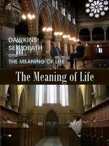 Секс, смерть и смысл жизни / Dawkins: Sex, Death and the Meaning of Life (2012)