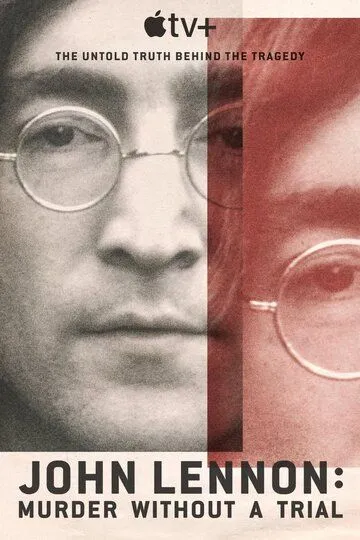 Джон Леннон: Убийство без суда / John Lennon: Murder Without a Trial (2023)