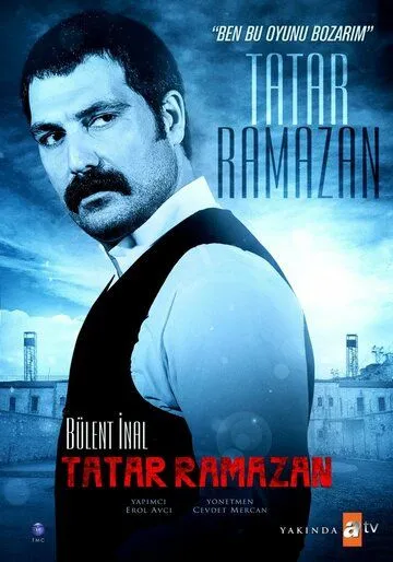 Татар Рамазан / Tatar Ramazan: Ben Bu Oyunu Bozarim (2013)