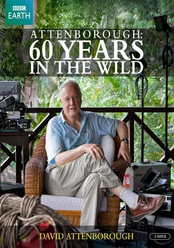 Аттенборо. 60 лет с дикой природой / Attenborough: 60 Years in the Wild (2012)