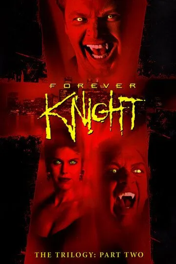 Рыцарь навсегда / Forever Knight (1992)