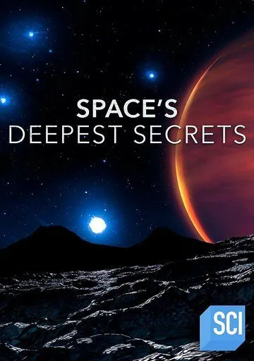 Space's Deepest Secrets (2016)