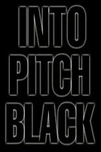 В черной дыре / Into Pitch Black (2000)