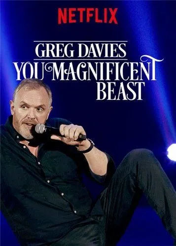 Грэг Дэвис: Ты, прекрасный зверь / Greg Davies: You Magnificent Beast (2018)