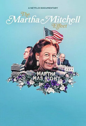 Эффект Марты Митчелл / The Martha Mitchell Effect (2022)