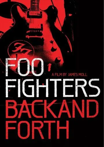 Foo Fighters: Назад и обратно / Foo Fighters: Back and Forth (2011)