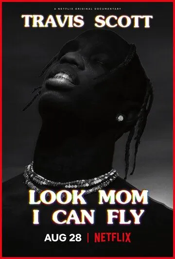 Трэвис Скотт: Мама, я лечу! / Travis Scott: Look Mom I Can Fly (2019)