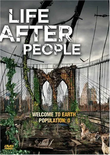 Будущее планеты: Жизнь после людей / Life After People (2008)