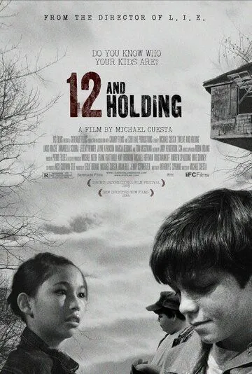 Двенадцатилетние / Twelve and Holding (2005)