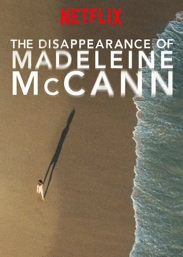 Исчезновение Мэделин Маккэнн / The Disappearance of Madeleine McCann (2019)