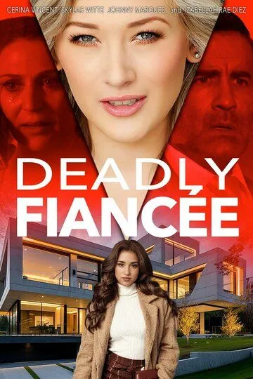 Смертельная невеста / Deadly Fiancée (2024)