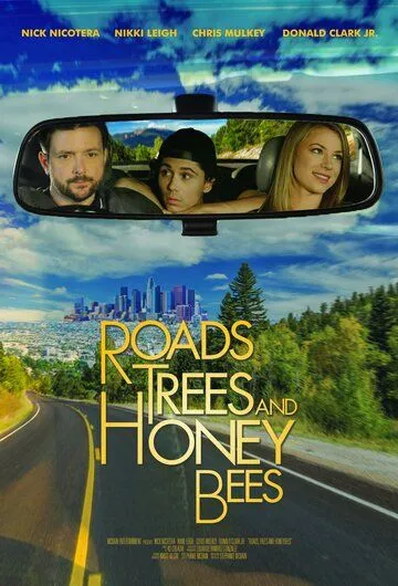 Дороги, деревья и пчёлы / Roads, Trees and Honey Bees (2019) Дороги, деревья и пчёлы / Roads, Trees and Honey Bees (2019)