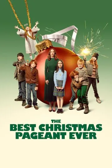 Лучшее рождественское представление на свете / The Best Christmas Pageant Ever (2024) Лучшее рождественское представление на свете / The Best Christmas Pageant Ever (2024)