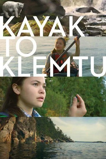 Kayak to Klemtu / (2017)