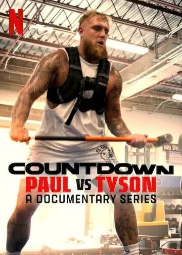 Обратный отсчет: Пол vs Тайсон / Countdown: Paul vs Tyson (2024)