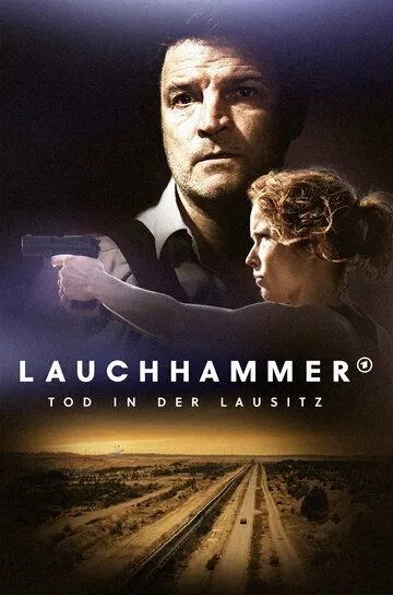 Лауххаммер: Убийство в Лужице / Lauchhammer - Tod in der Lausitz (2022)