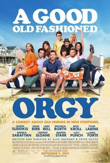 Старая добрая оргия / A Good Old Fashioned Orgy (2011)
