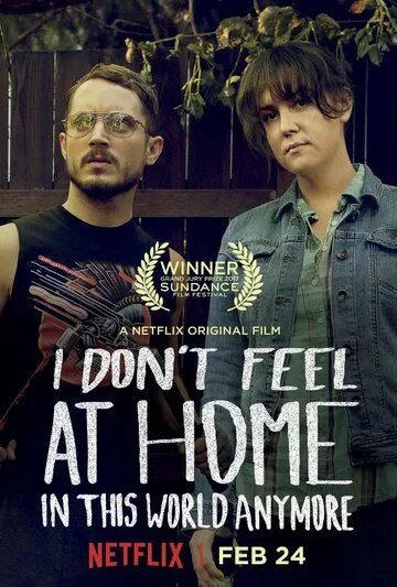В этом мире я больше не чувствую себя как дома. / I Don't Feel at Home in This World Anymore (2016)