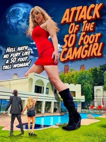 Атака 50-футовой вебкамщицы / Attack of the 50 Foot CamGirl (2022)